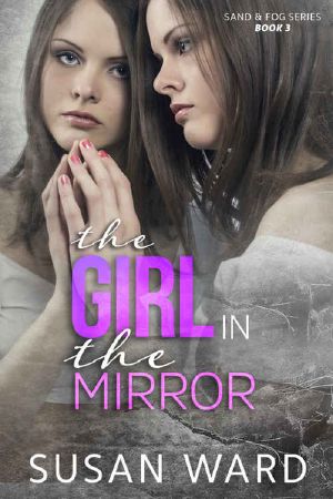 [Sand & Fog 03] • The Girl in the Mirror